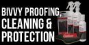 Bivvy Waterproofing, Cleaning and Protection